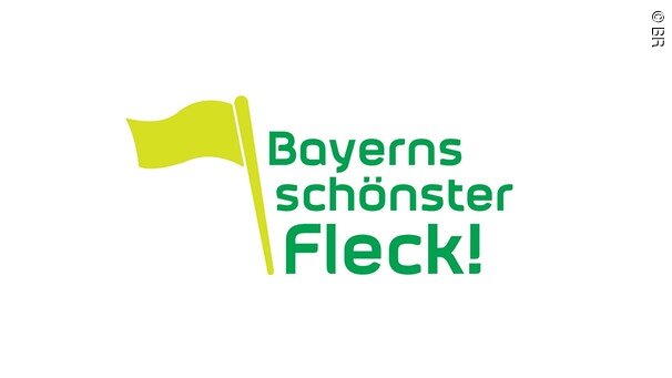 Bayerns schönster Fleck "Wir in Bayern"-Aktion "Bayerns schönster Fleck"